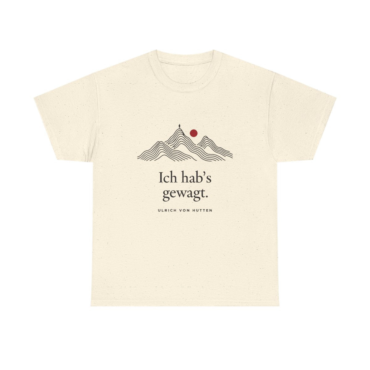 Unisex T-Shirt mit Zitat - Ulrich von Hutten - Ich habs gewagt – front