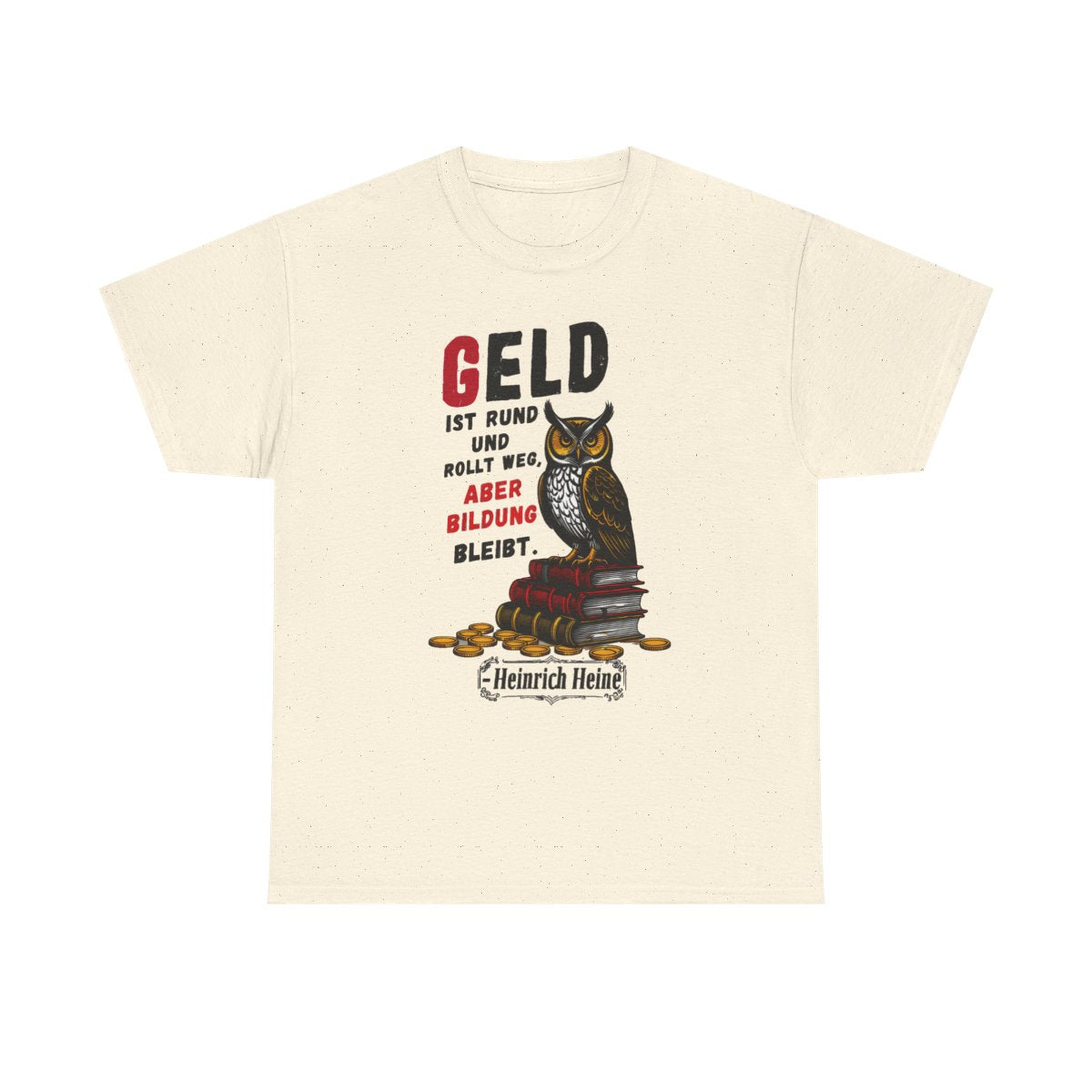 Unisex T-Shirt mit Zitat - Heine - Geld ist rund – front