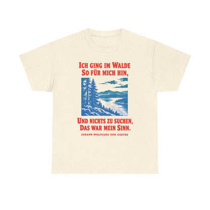 Unisex T-Shirt mit Zitat - Goethe - Ich ging im Walde – front