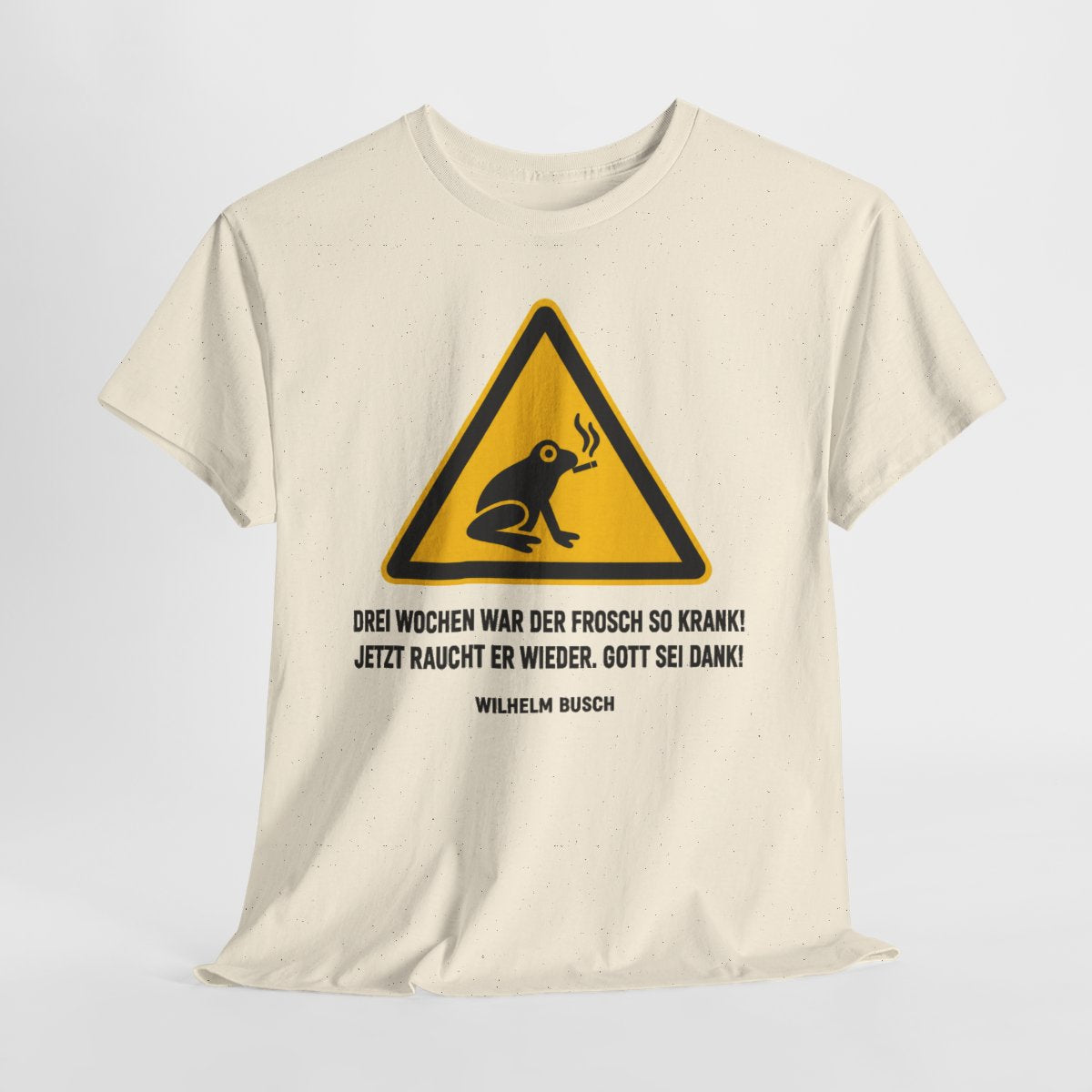 Unisex T-Shirt mit Zitat - Busch - Drei Wochen war der Frosch so krank – hanging-1