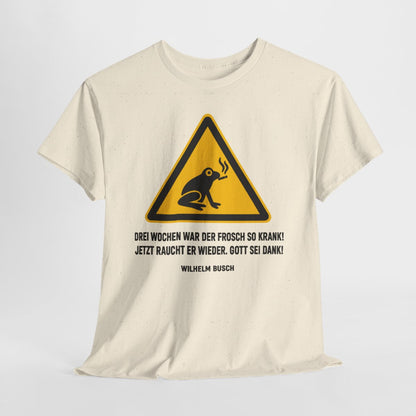 Unisex T-Shirt mit Zitat - Busch - Drei Wochen war der Frosch so krank – hanging-1