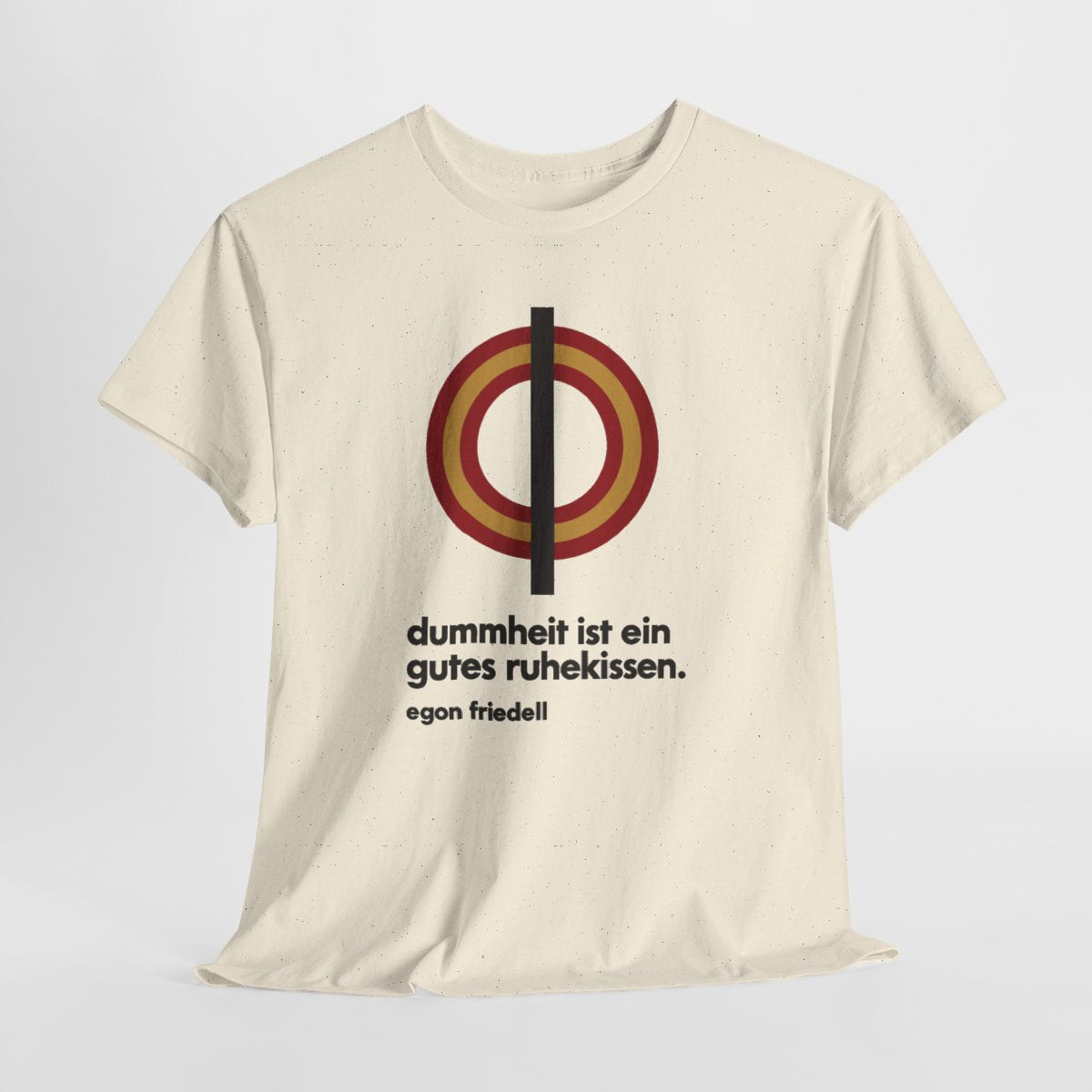 Unisex T-Shirt mit Zitat - Friedell - Dummheit ist ein gutes Ruhekissen – hanging-1
