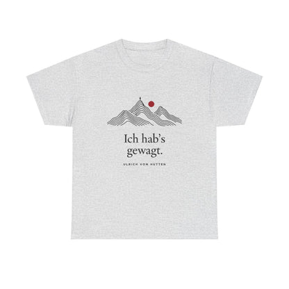 Unisex T-Shirt mit Zitat - Ulrich von Hutten - Ich habs gewagt – front