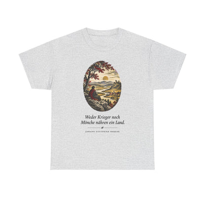 Unisex T-Shirt mit Zitat - Herder - Weder Krieger noch Mönche nähren ein Land – front