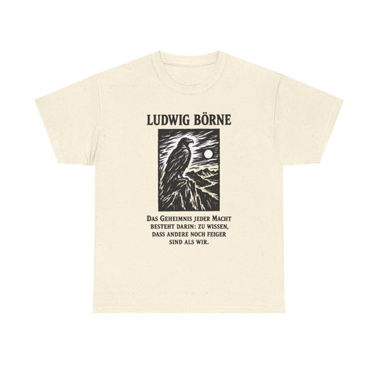 Unisex T-Shirt mit Zitat - Börne - Das Geheimnis jeder Macht besteht Holzschnitt – front