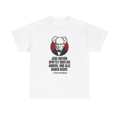 Unisex T-Shirt mit Zitat - Schopenhauer - Jede Nation spottet – front