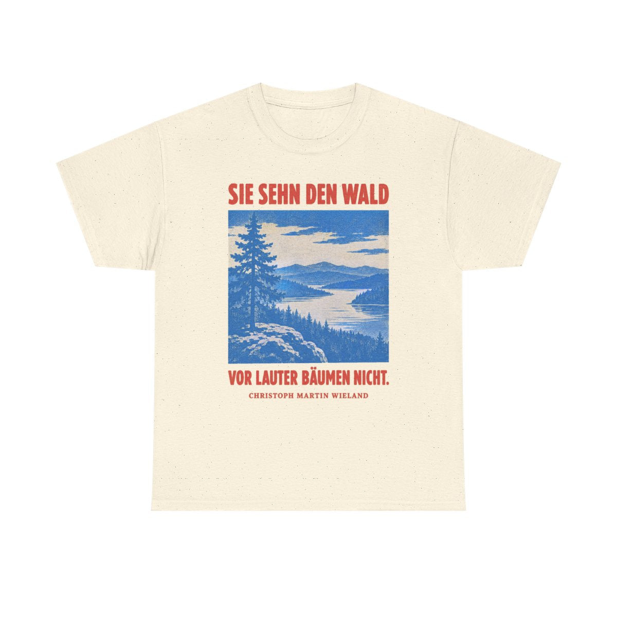 Unisex T-Shirt mit Zitat - Wieland - Sie sehn den Wald vor – front