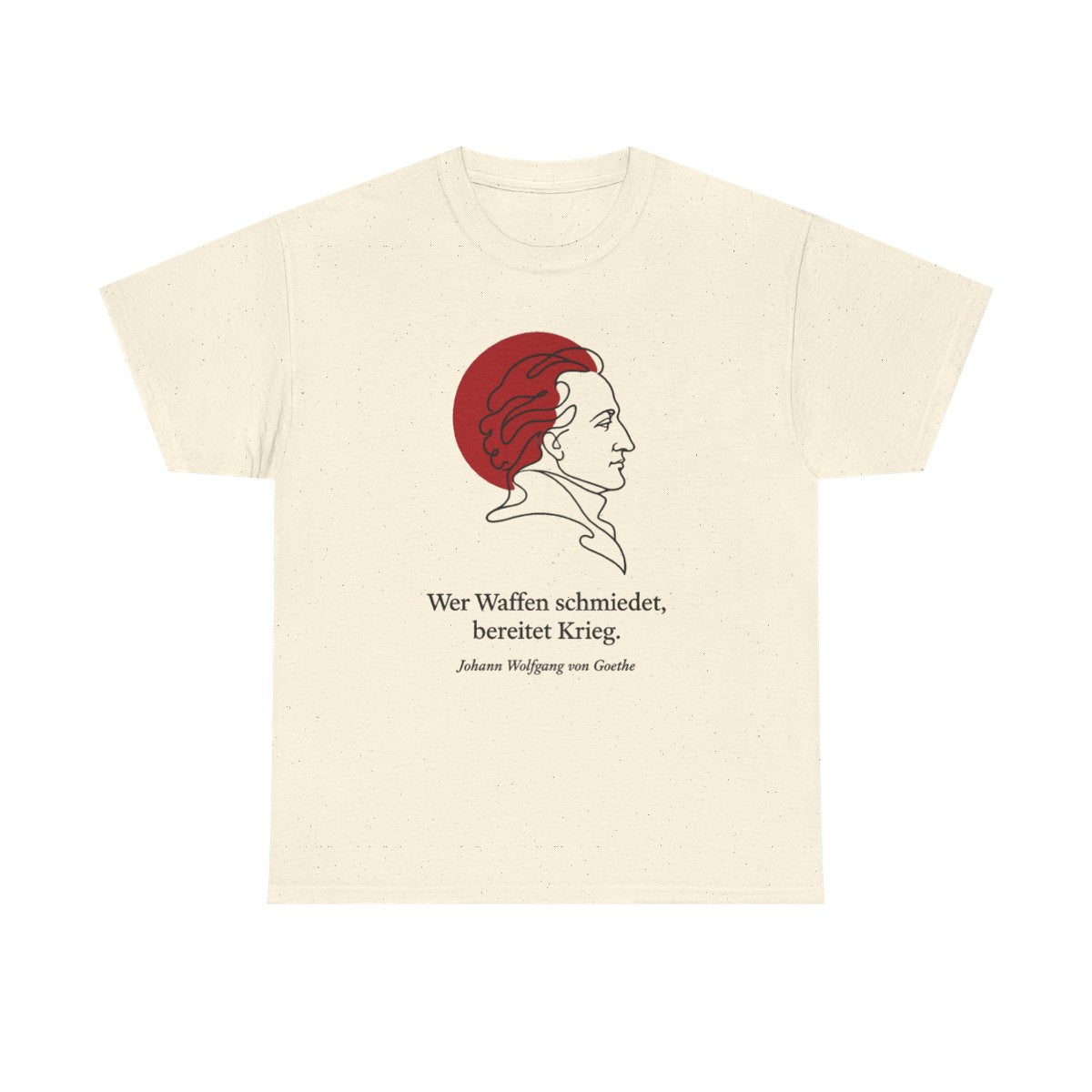 Unisex T-Shirt mit Zitat - Goethe - Wer Waffen schmiedet – front