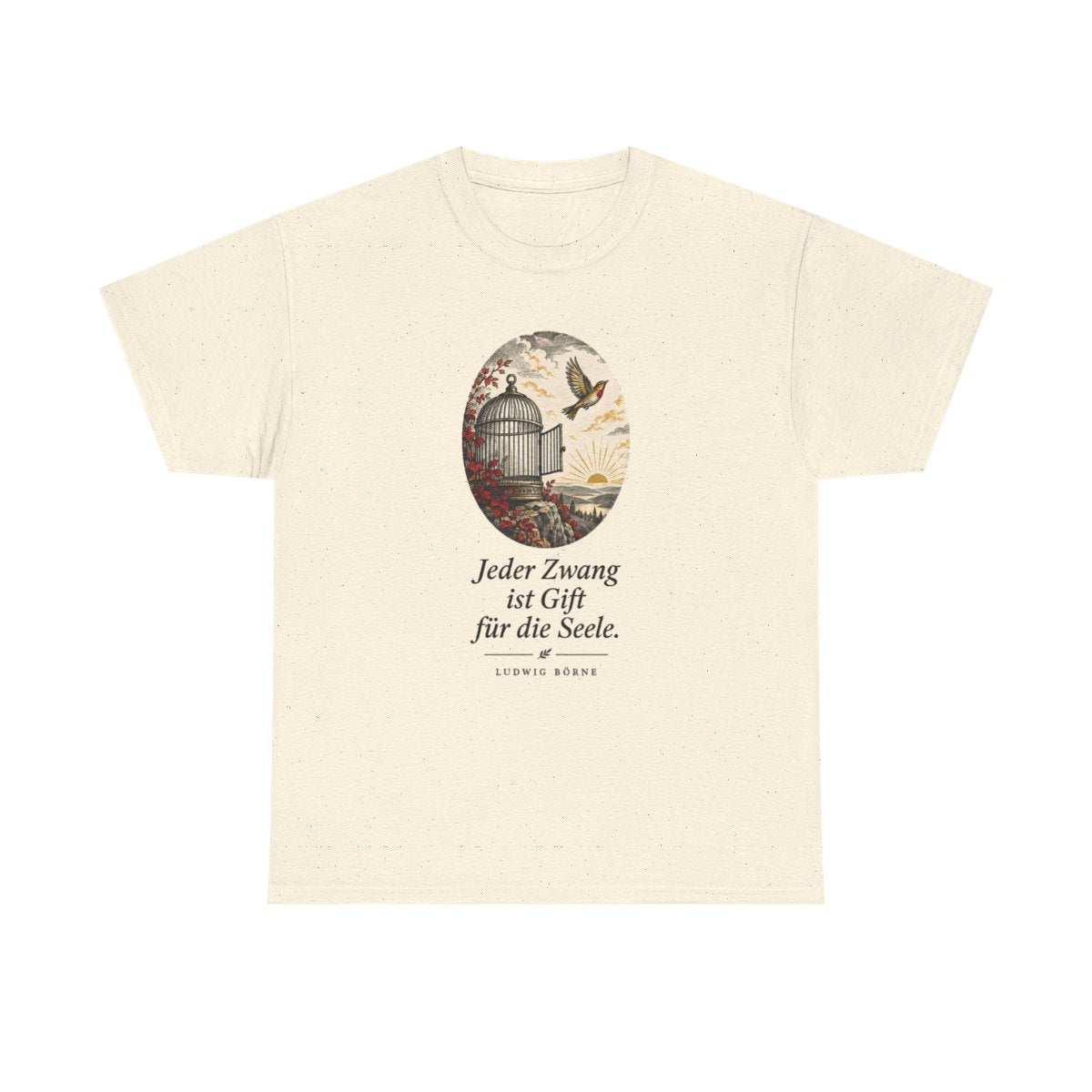 Unisex T-Shirt mit Zitat - Börne - Jeder Zwang ist Gift – front