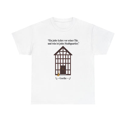 Unisex T-Shirt mit Zitat - Goethe - Vor seiner Tür kehren – front