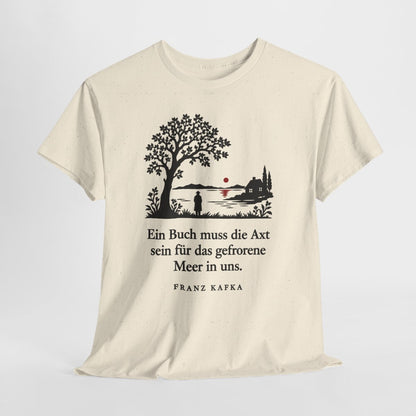 Unisex T-Shirt mit Zitat - Kafka - Ein Buch muss die Axt Scherenschnitt – hanging-1