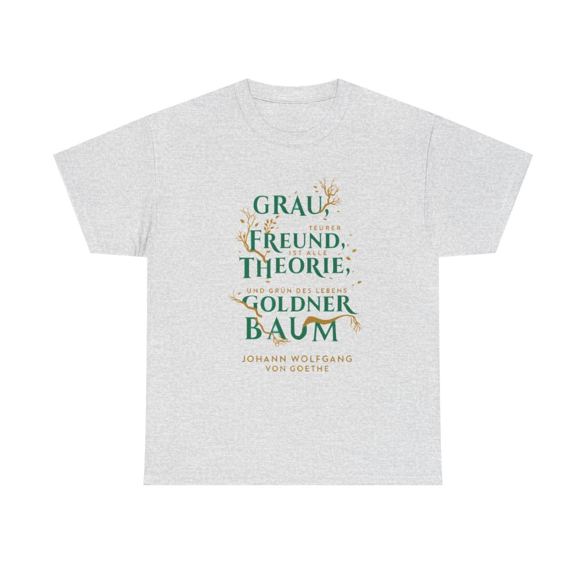 Unisex T-Shirt mit Zitat - Goethe - Goldner Baum – front