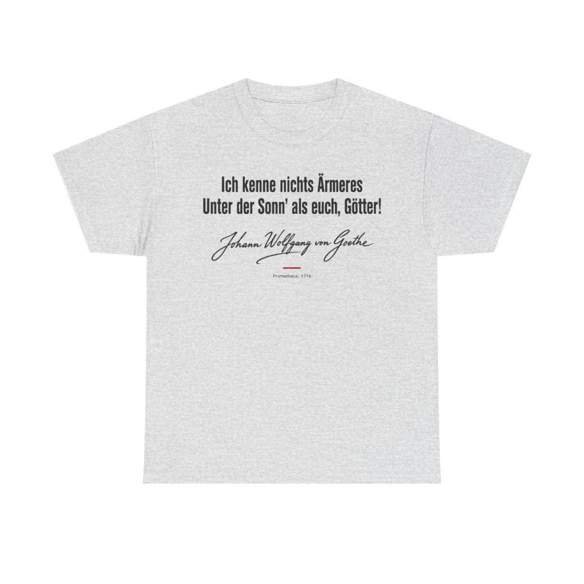 Unisex T-Shirt mit Zitat - Goethe - Ich kenne nichts Ärmeres Signatur – front