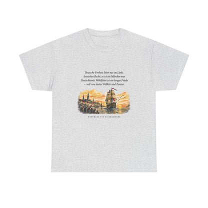 Unisex T-Shirt mit Zitat - Fallersleben - Deutsche Freiheit lebet nur im Liede – front