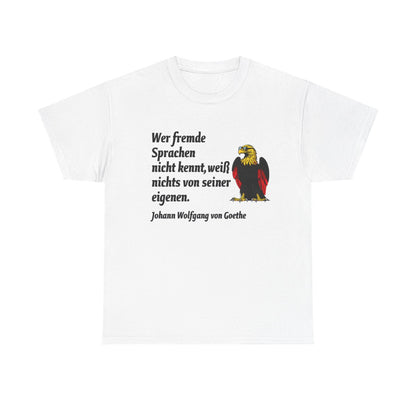 Unisex T-Shirt mit Zitat - Goethe - Fremde Sprachen – front