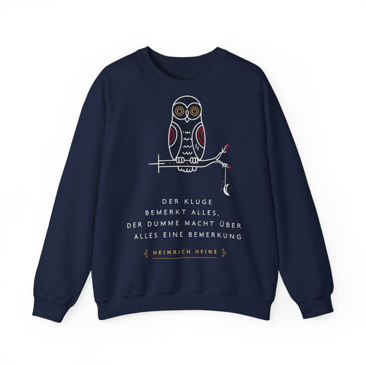 Unisex Sweatshirt mit Zitat - Heinrich Heine - Dumme Bemerkung – front